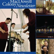 Collage of images. Front cover of the 2005 MacDowell Newsletter
