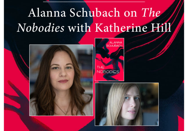 Alanna Schubach on The Nobodies with Katherine Hill