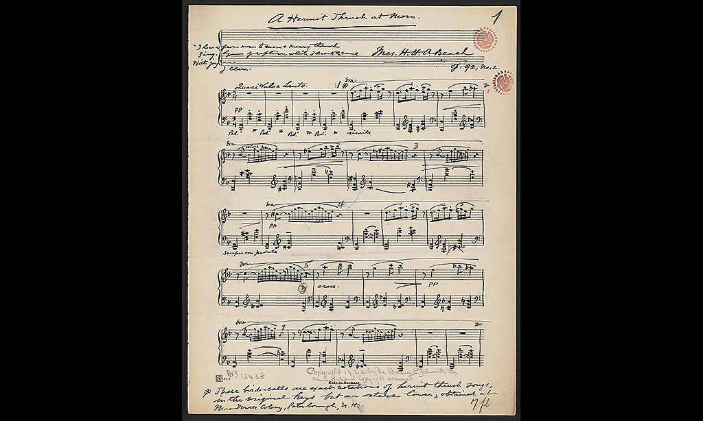 Amy Beach's score for "A Hermit Thrush at Morn." The handwritten note at the bottom of the score reads, "These bird calls are exact notations of hermit thrush songs, in the original keys, but an octave lower, obtained at MacDowell Colony, Peterborough, NH."