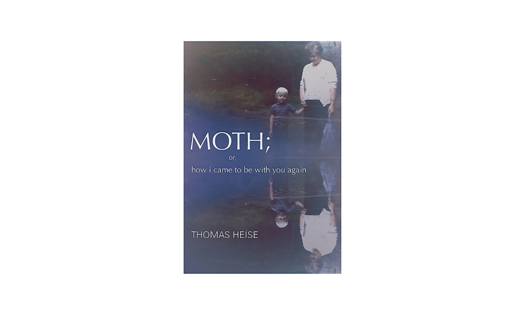 Moth; or how I came to be with you again