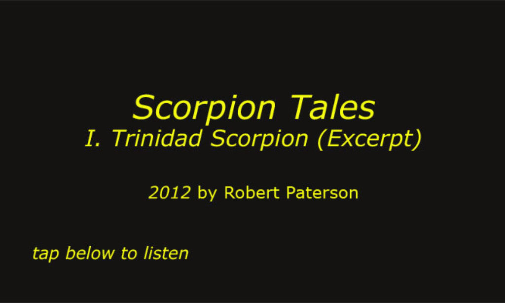 Scorpion Tales - I. Trinidad Scorpion (Excerpt) - Tap to listen