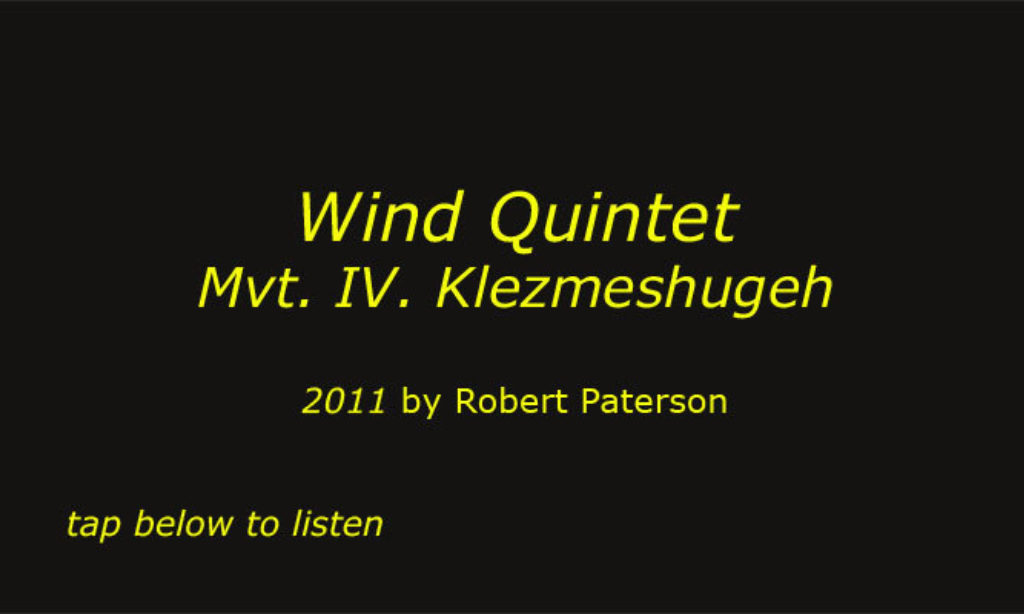Wind Quintet - Mvt. IV. Klezmeshugeh - Tap to listen