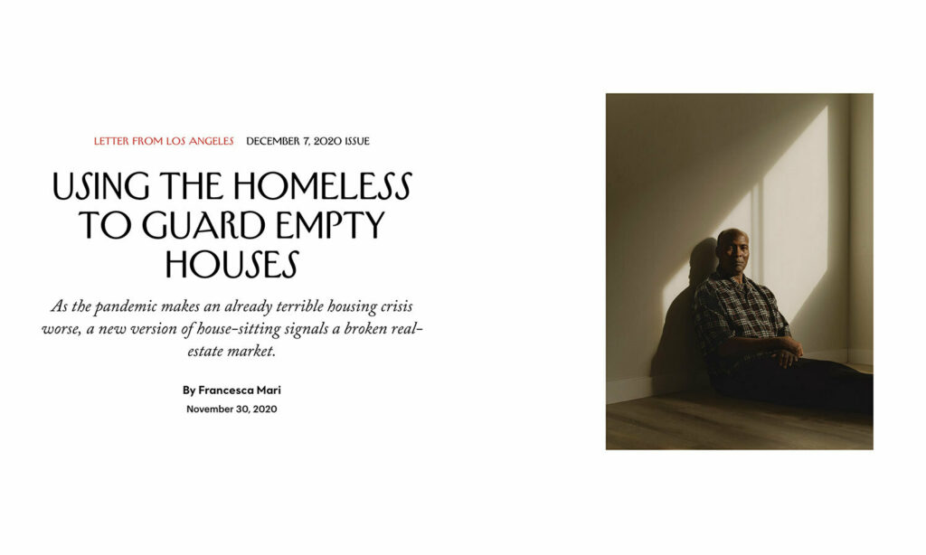 "Using the Homeless to Guard Empty Houses" The New Yorker, December 7, 2020
